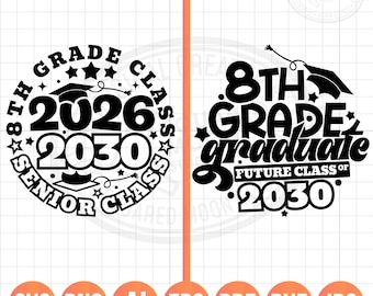 8th Grade Graduation Svg Png, Future Class of 2030, Middle School Graduation Shirt Svg, 2026 Graduate Gift, Silhouette Cricut Sublimation
