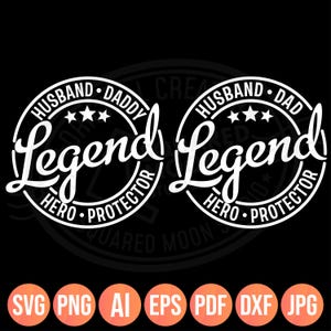 Father's Day Svg Png Dxf Bundle, Legend Husband Daddy / Dad Hero Protector Shirt Design