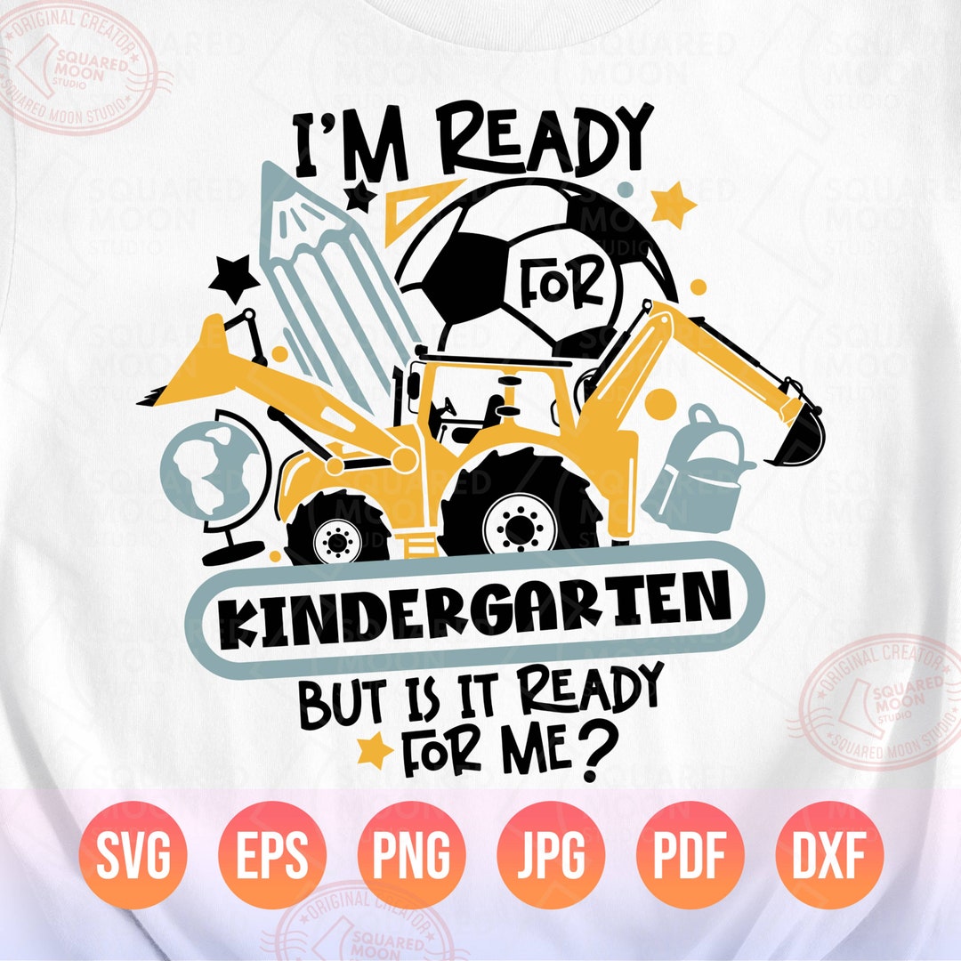 Back to School Png Svg Boys, I'm Ready for Kindergarten but is It Ready ...