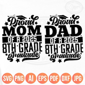 Stolze Mutter eines 2025 8.Grad graduierten Svg Png, 8.Grad Graduierung Väter svg, Eltern des achten Schulers graduiert, Sublimation Silhouette Cricut