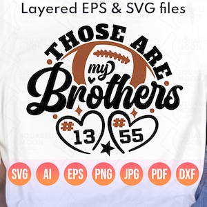 Football Sister Svg| Those are My Brothers Svg| DIY Custom Number| Football Sis Png Gift| Football Sibling| Little Sister| Digital Cutting