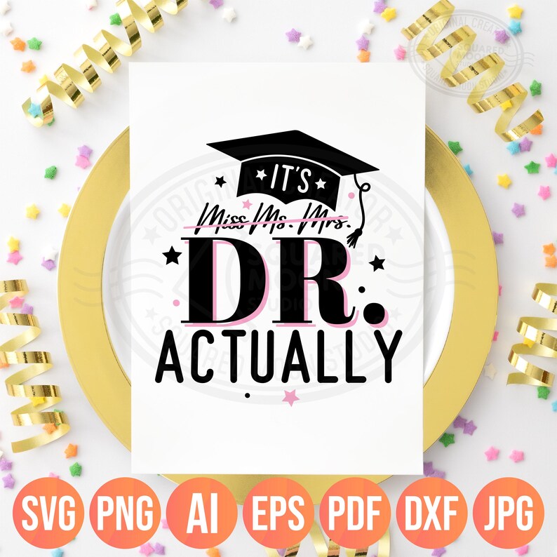 It's Dr Actually Svg| Phd Graduation Gift| Miss Ms Mrs Dr Png| Doctorate Svg| Funny Doctor Svg Women| Grad Gift for Her| Digital Cricut File image 4
