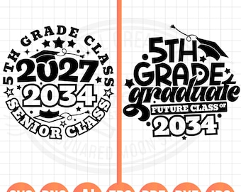 5th Grade Graduation Svg Png Bundle, Future Senior Class of 2034, Last Day of School, 2027 Graduate Gift, for Sublimation Silhouette Cricut