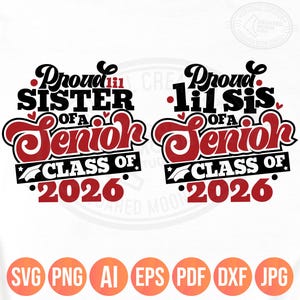 Senior Sister 2026 Svg Png, Proud Lil Sister of 2026 Senior, Class of 2026 Graduation Shirt Design for Siblings, Cricut Sublimation, Dxf Pdf