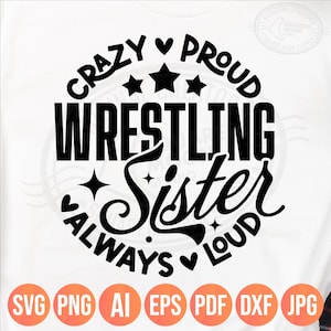 Wrestling Schwester Svg Png, verrückt stolz immer laut, lustige kleine Sis Wrestle sagen Geschenk, geschichtete Cricut Silhouette & Sublimationsdateien