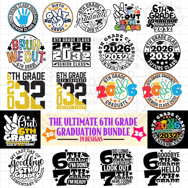 The Ultimate 6th Grade Graduation SVG PNG Bundle, 2026 Graduates ...