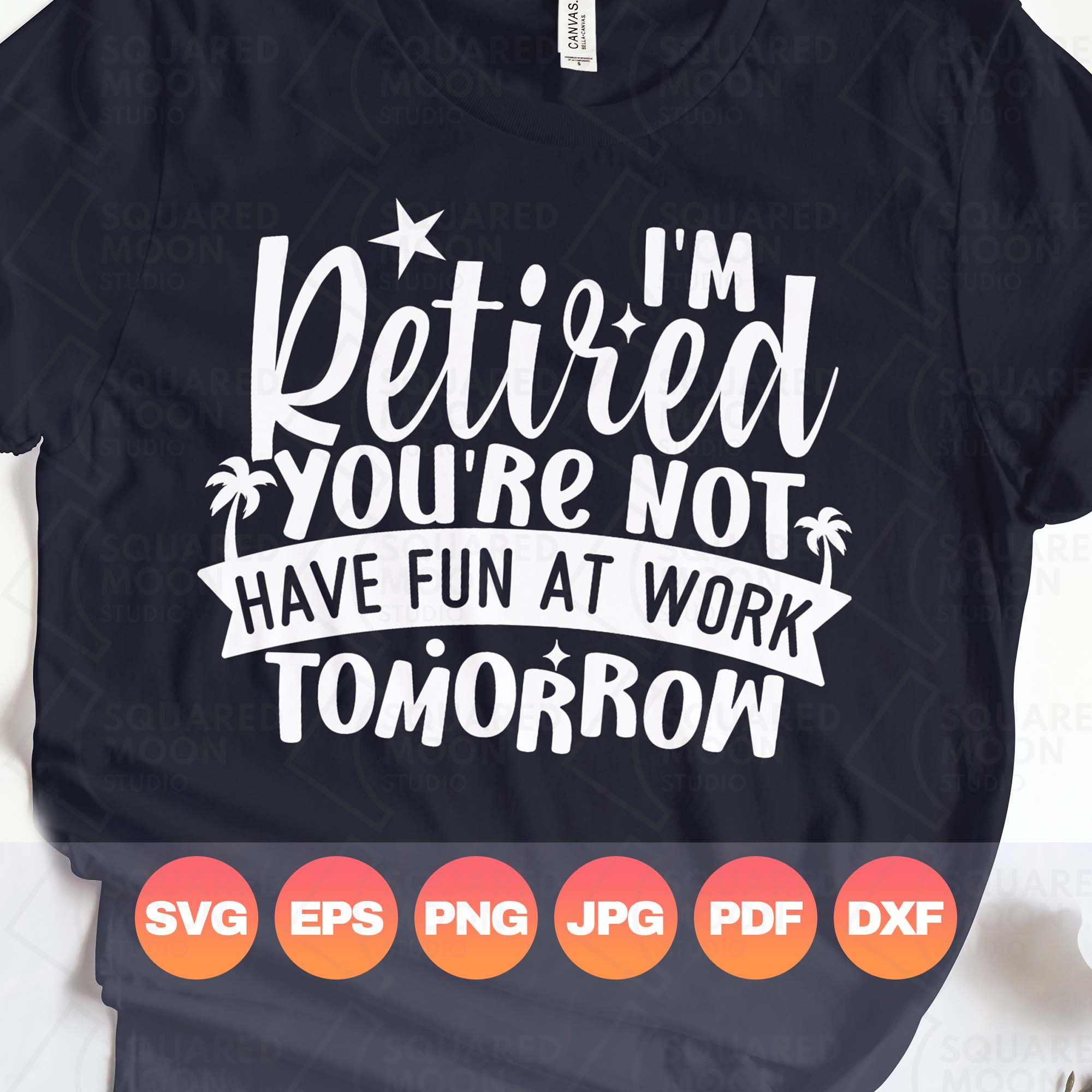 Retired Svg I'm Retired You're Not Have Fun At Work - Etsy Australia