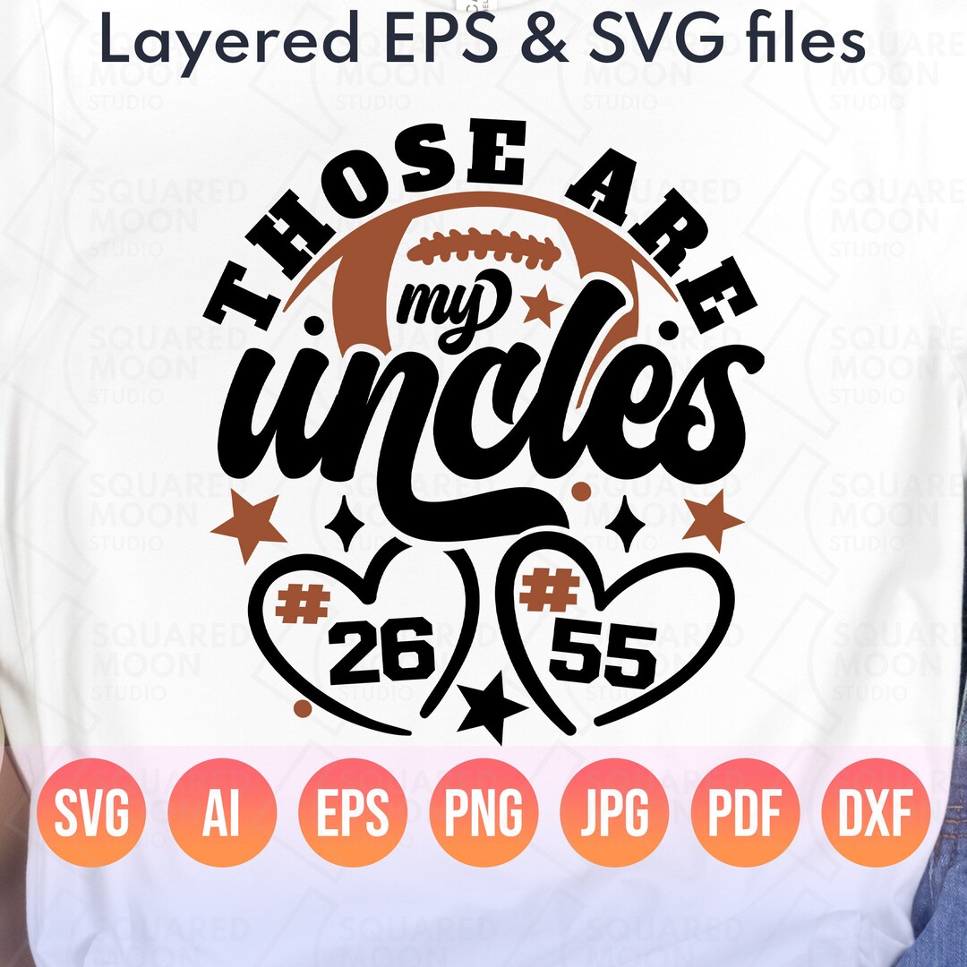Football Svg| Those Are My Uncles Svg| DIY Custom Numbers Template ...