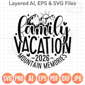 Family Vacation 2026 SVG PNG: Mountain Trip Digital Design