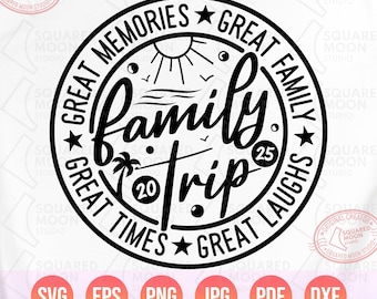 Family Trip 2025 Svg Png, Family Vacation Matching Shirts Svg, Summer and Beach Gifts, Digital Cricut Silhouette & Sublimation Files