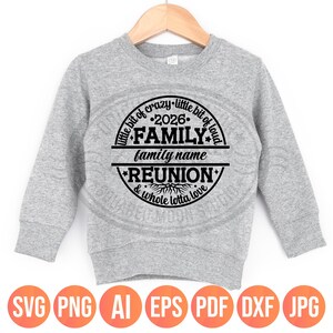 Family Reunion 2026 SVG PNG, Little Bit of Crazy Little Bit Loud Whole Lotta Love, DIY Custom Name & Location, image 9