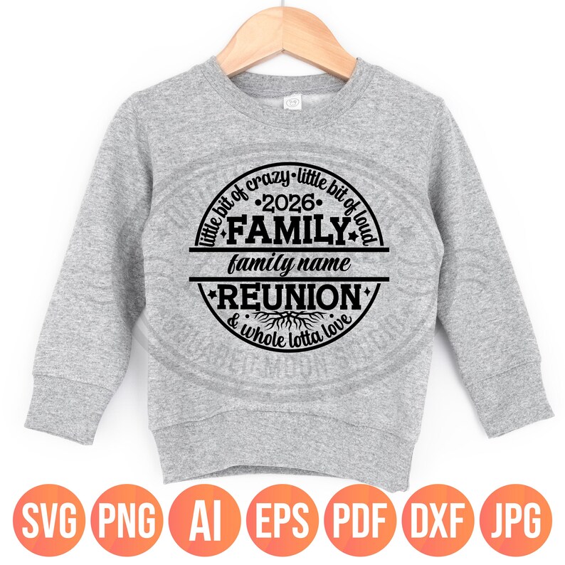 Family Reunion 2026 SVG PNG, Little Bit of Crazy Little Bit Loud Whole Lotta Love, DIY Custom Name & Location, image 9