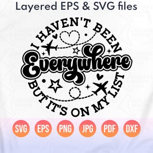 No he estado en todas partes, pero está en mi lista Svg Png/ Regalo para viajeros del mundo/ Viaje de aventuras en familia Svg/ Entusiasta de los aviones/ Archivos en capas