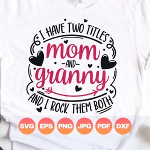 I Have Two Titles Mom and Meme Svg I Rock Them Both Grandma 