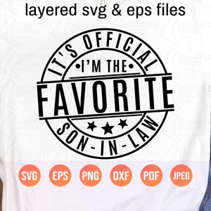 Es oficial: Soy el yerno favorito (Svg, Png, Dxf) / Regalo para suegra para su yerno / Familia divertida (Png) / Archivos digitales en capas