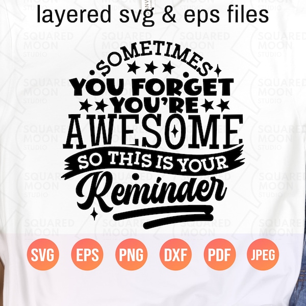 Sometimes you forget you are awesome so this is your reminder svg etsy