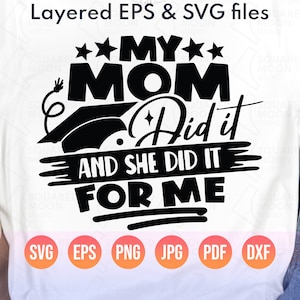 Mi mamá lo hizo y lo hizo por mí Svg Png, Graduación 2025 para bebé, Regalo divertido para hijo e hija de graduado, Descarga instantánea de archivos en capas