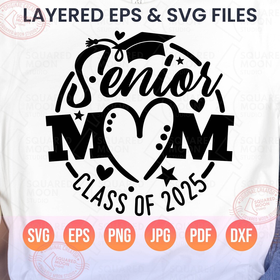 Senior Mom 2025 Svg Png, Graduation Mom Shirt Svg Gifts, Class of 2025 ...