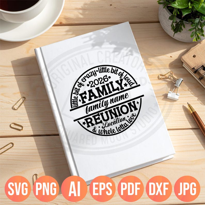 Family Reunion 2026 SVG PNG, Little Bit of Crazy Little Bit Loud Whole Lotta Love, DIY Custom Name & Location, image 7