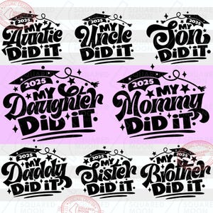Graduation Svg Bundle, My Mommy Did it Svg, Graduated Daddy Png Gift, My Daughter Did it, Son Grad Svg, Family Png, Layered Digital Files