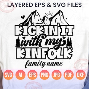 Family Reunion Svg Png, Mountain Trip Svg, Kickin it With My Kinfolk, DIY Personalized Family Name, Mountain Vacation Matching Gifts, Dxf