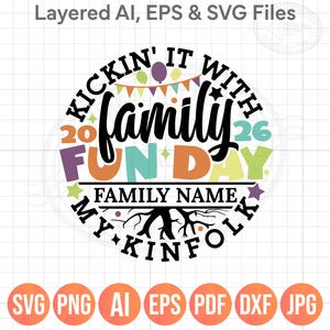 Family Fun Day 2026 SVG PNG, Kickin it With My Kinfolk, DIY Personalized Template