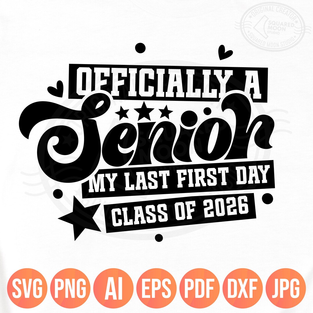 Senior 2026 SVG: Last First Day, Class of 2026 PNG DXF (digital ...