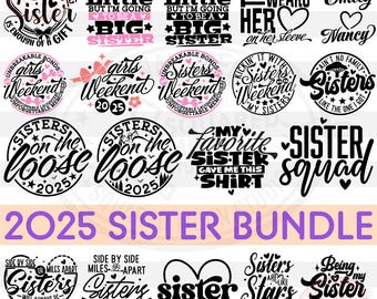 Sisters Svg Png Bundle, Sisterhood Svg, Sisters Weekend 2025 Svg, Funny Best Friends Gifts, Digital Cricut Silhouette & Sublimation Files