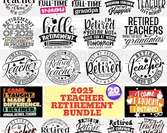 Retired Teacher SVG Bundle: 2025 Retirement Designs (Digital Files)