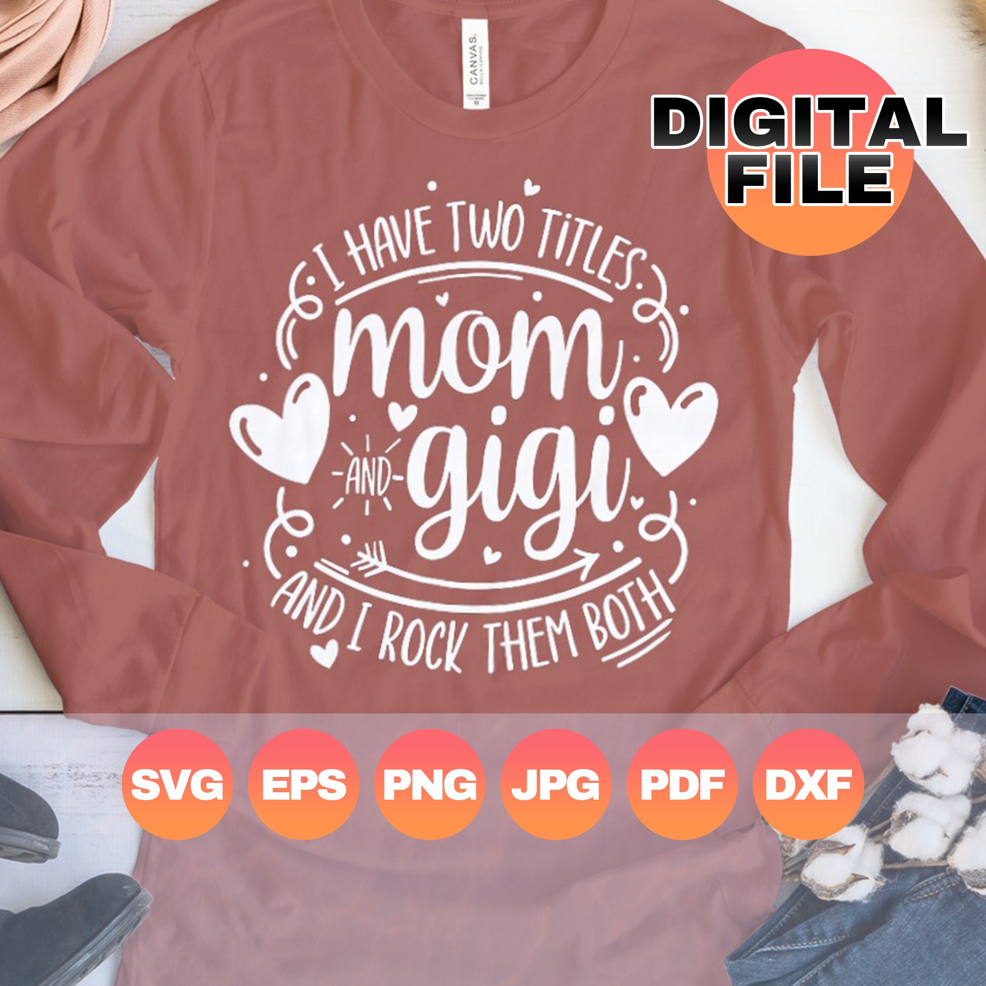 I Have Two Titles Mom and Gigi Svg I Rock Them Both Grandma | Etsy