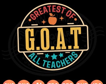 Goat teacher SVG PNG, Funny Appreciation Week Design, The Greatest of All Teachers