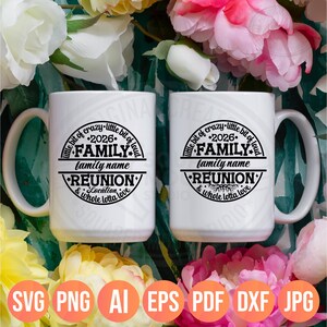 Family Reunion 2026 SVG PNG, Little Bit of Crazy Little Bit Loud Whole Lotta Love, DIY Custom Name & Location, image 8