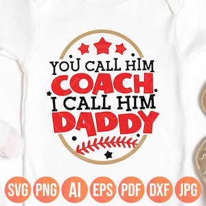 Você o chama de treinador, eu o chamo de papai Svg PNG, pai treinador de beisebol, presente de papai para meninos e meninas, arquivos digitais em camadas
