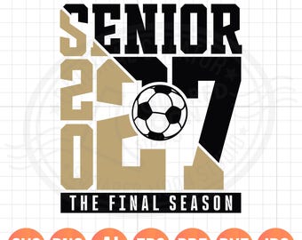 Senior Soccer 2027 SVG PNG: The Final Season Shirt Design (Digital Files)