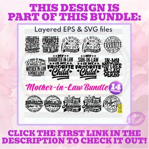 May include: A digital download of 14 layered EPS and SVG files for crafting. The designs feature various mother-in-law themed phrases, including "I'm the favourite mother-in-law", "My daughter-in-law is my favourite child", and "In my mother-in-law era".