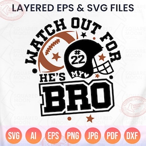 Football Sister Svg Png, Watch Out for He's My Bro Svg, DIY Custom Player Number Template, Little Sis / Bro Gift, Football Siblings Files