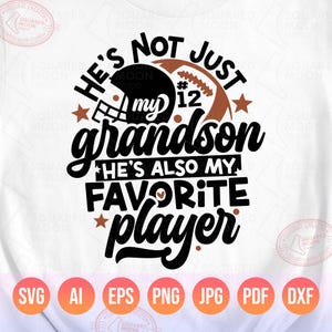 Hij is niet alleen mijn kleinzoon, hij is ook mijn favoriete speler Svg Png Dxf, voetbal oma Svg, DIY aangepaste speler nummer sjabloon