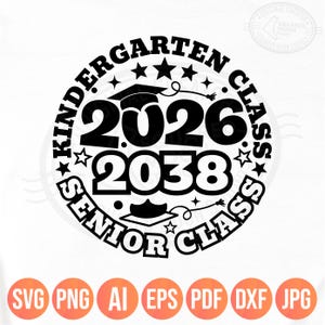 Kindergarten Svg Png, Kindergarten Class 2026 Senior Class 2038, Back To School, 2026 Graduation Kids Gift, Cricut Silhouette Sublimation