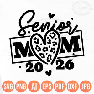 Senior Mom 2026 Svg Png, Leopard Heart Svg, Senior Parent Svg Shirt Gifts, Class of 2026, Graduation Mama Cheetah Digital Files
