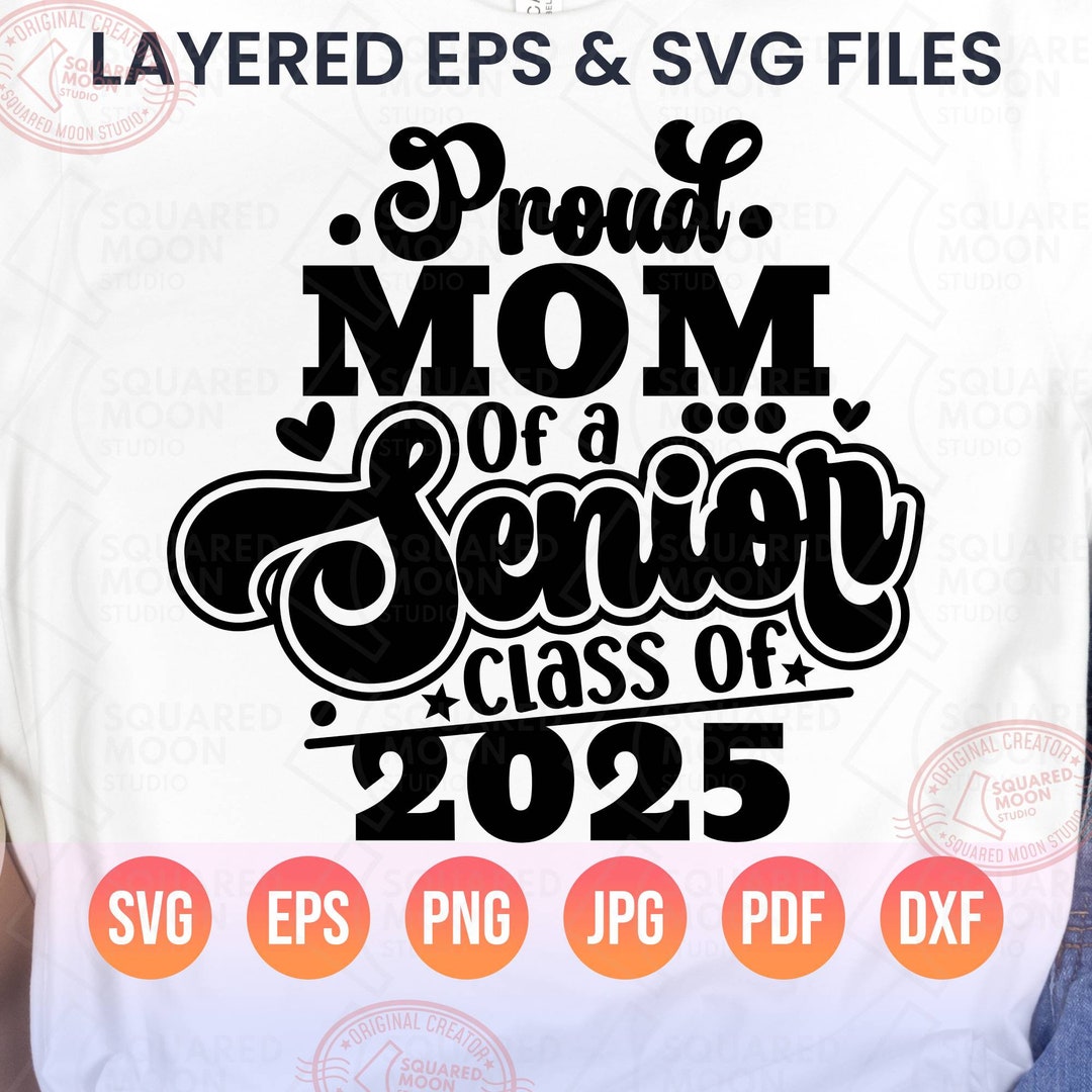 Senior Mom 2025 Svg Png Proud Mom Of 2025 Senior Class Of 2025 Svg Il 1080xN.6095424184 Qd51