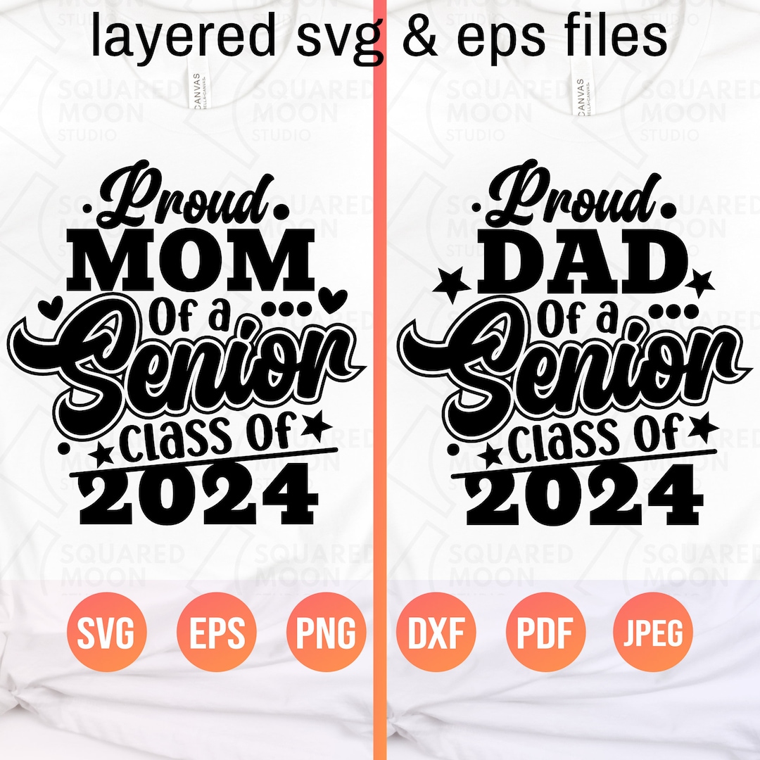 Senior 2024 Mom Svg Proud Mom of 2024 Senior Proud Dad of a 2024 Senior