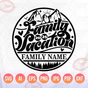 Family Vacation 2025 Svg Png, DIY Custom Family Name Template, Family Mountain & Camping Trip Matching Shirts Svg, Digital Files