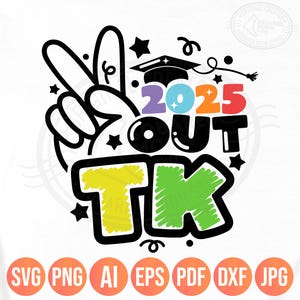 Graduación TK Svg Png, Kindergarten de transición Peace Out, Diseño de camisetas para niños del último día de clases 2025, Silueta digital Cricut