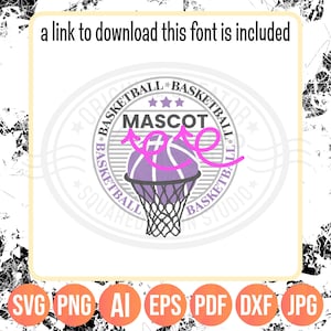 May include: A basketball-themed graphic with a purple basketball going through a net. The word "MASCOT" is above the ball. The text "a link to download this font is included" is at the top. Below are file type icons: SVG, PNG, AI, EPS, PDF, DXF, and JPG.