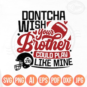 Football Sister Svg Png, Funny Little Sister Quote, DIY Custom Number Template, Layered Digital Files