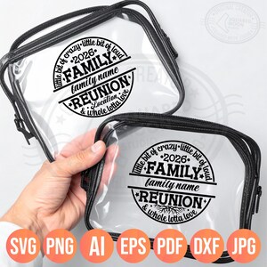 Family Reunion 2026 SVG PNG, Little Bit of Crazy Little Bit Loud Whole Lotta Love, DIY Custom Name & Location, image 10