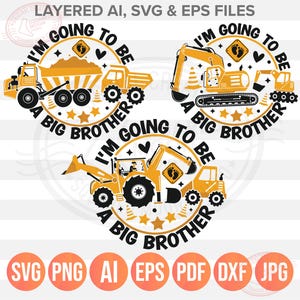 May include: Three circular designs featuring yellow and black construction vehicles. Each design includes the text "I'm Going to Be a Big Brother" in a circular layout, with icons like footprints, hearts, and stars. File type icons are shown at the bottom.
