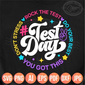 É dia de teste, você tem este PNG Svg, não se estresse, faça o seu melhor, design de camisa do dia de Staar, arquivos de sublimação de silhueta Cricut, PDF Dxf Jpeg