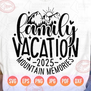 Familievakantie 2025 Svg Png, familie bergherinneringen, campingreis bijpassende Shirts Svg, zomervakantie digitale bestanden