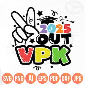 VPK Graduation Svg Png, Peace Out Voluntary Pre-kindergarten, Ultimo giorno di scuola 2025 Design di magliette per laureati per bambini, File digitali